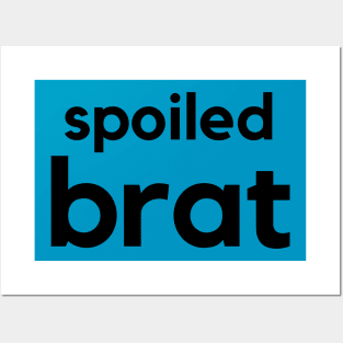 Spoiled Brat- a word design Posters and Art